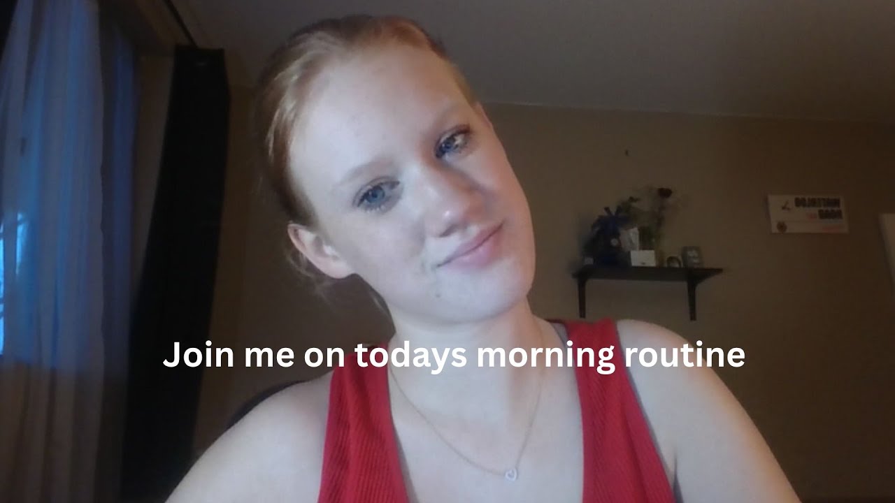 Join me on todays morning routine