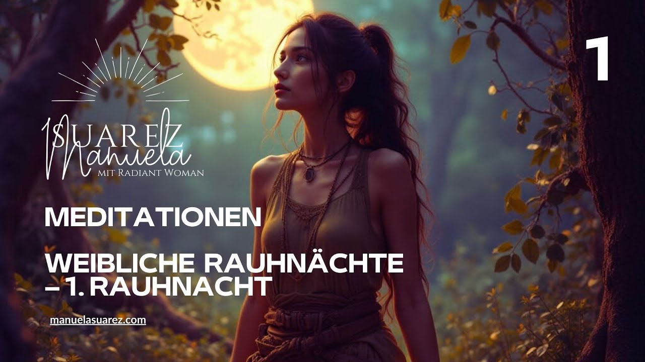 1. Rauhnacht – Meditation zum Loslassen des alten Jahres (für Frauen)