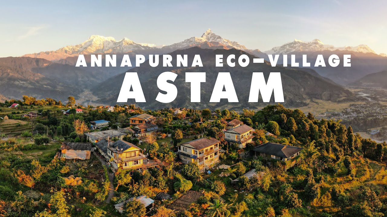 ASTAM : Annapurna Eco-Village || Place to visit near POKHARA || ASTAM VILLAGE
