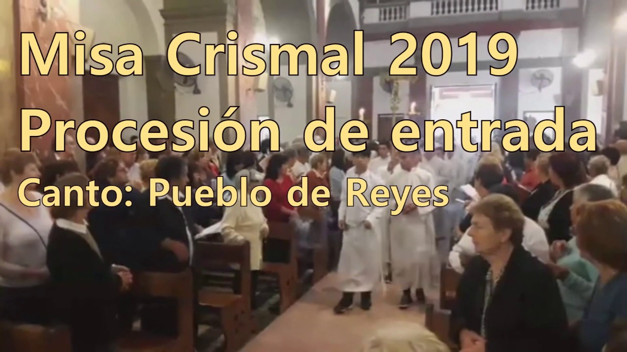 Misa Crismal 2019 - Procesión de entrada - Canto: Pueblo de Reyes