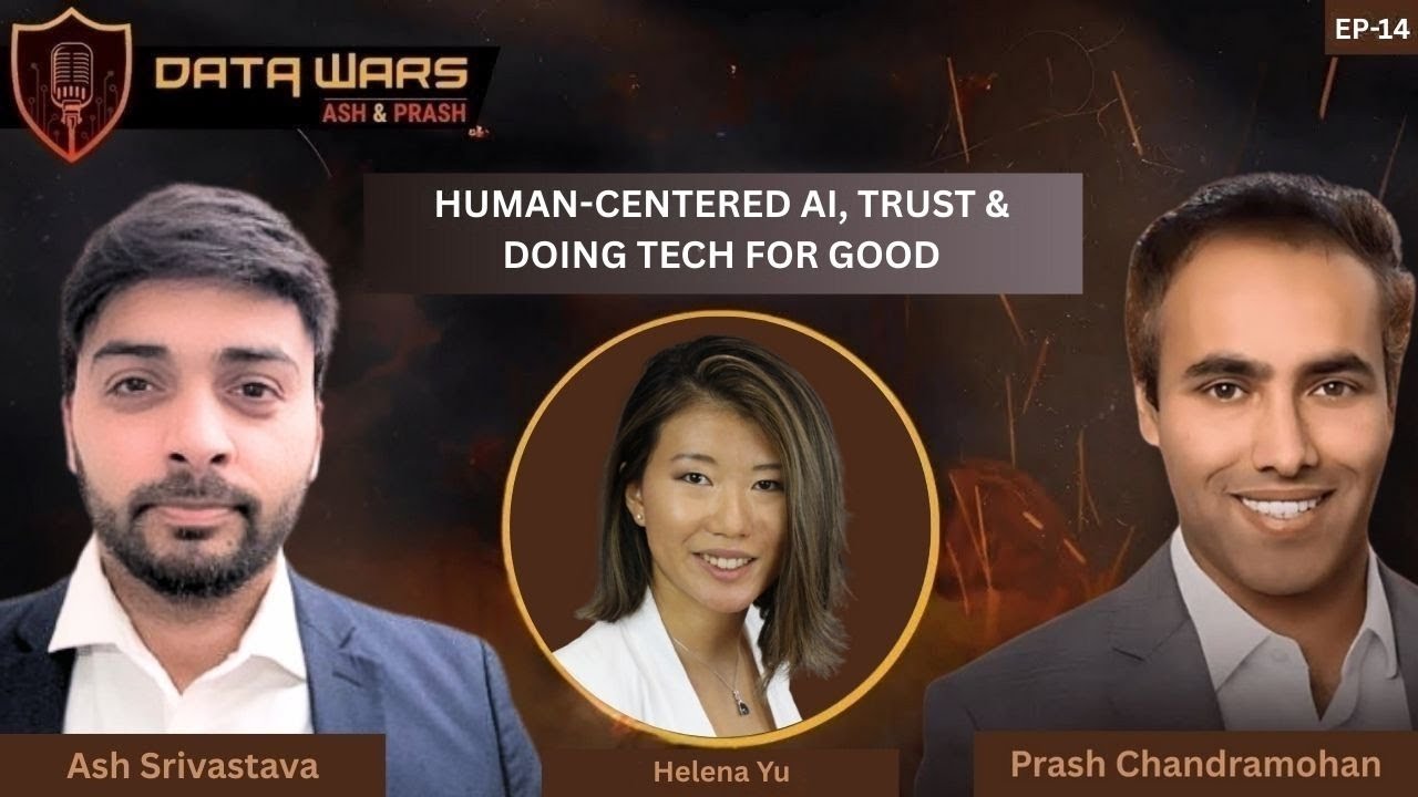 Human-Centered AI, Trust & Doing Tech for Good : Insights with Helena Yu | Data Wars EP - 14