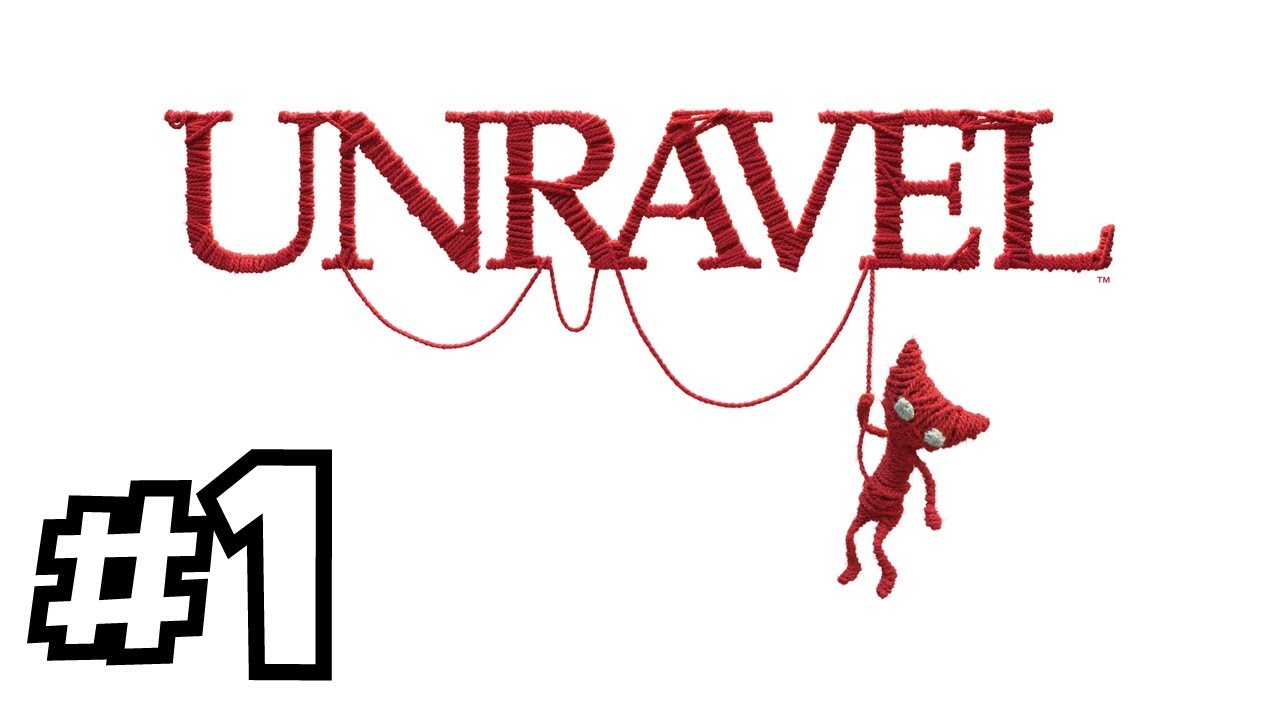 Unravel - Gameplay Walkthrough 1080p 60FPS HD Part 1