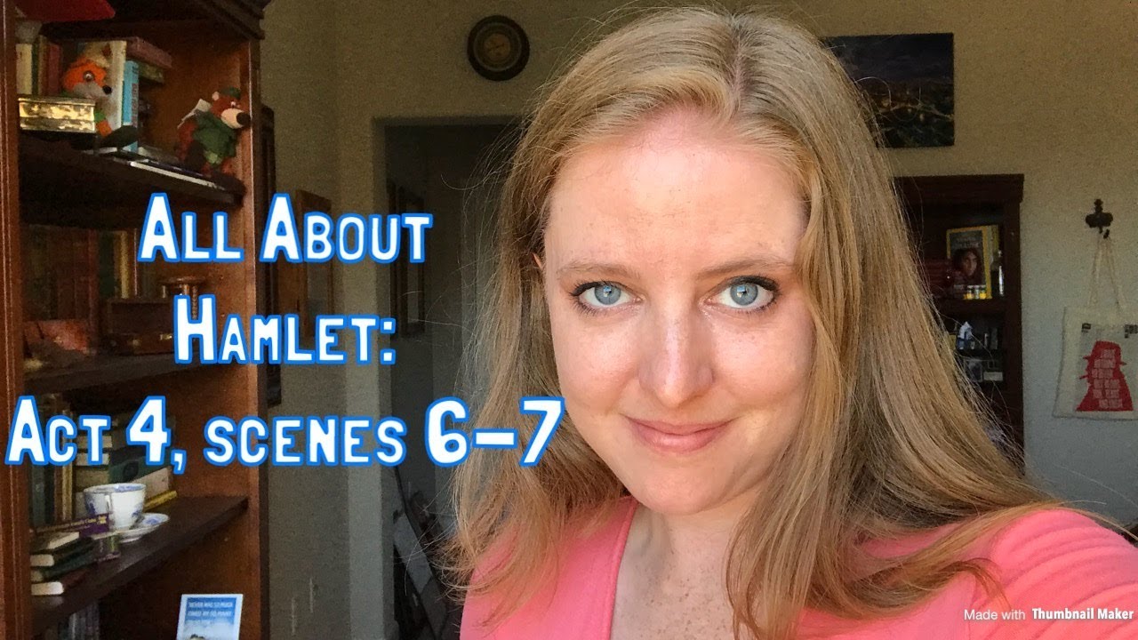 All About Hamlet: Act 4, scenes 6-7