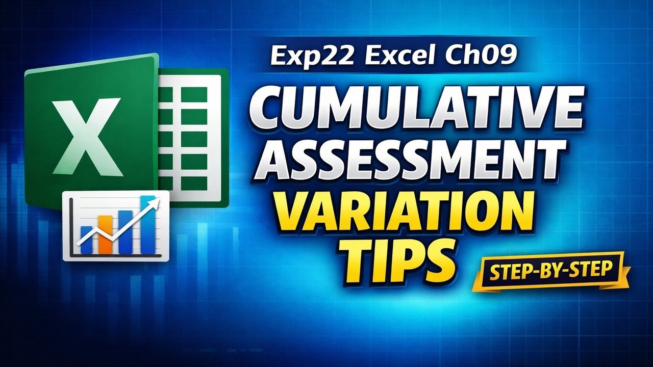 Exp22_Excel_Ch09_CumulativeAssessment_Variation_Tips | Guaranteed clarity & confidence in Excel