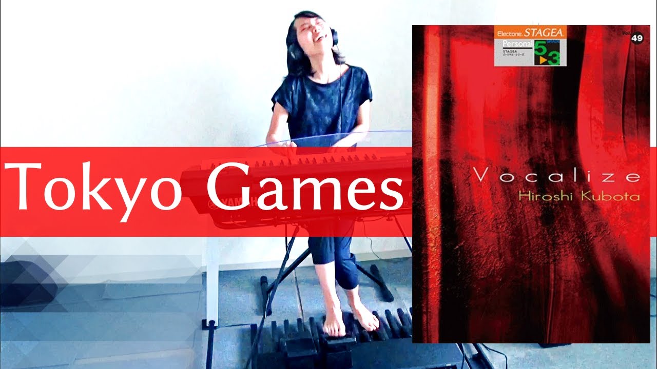 Tokyo Games / 窪田宏【エレクトーン演奏】