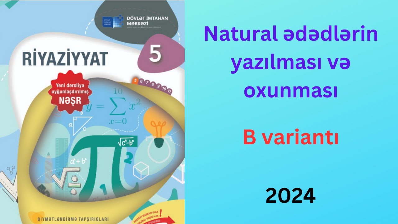 Natural ədədlərin yazılması və oxunması - B variantı, 5-ci sinif riyaziyyat 2024 DİM testi