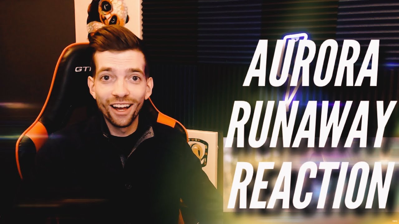 AURORA - Runaway REACTION