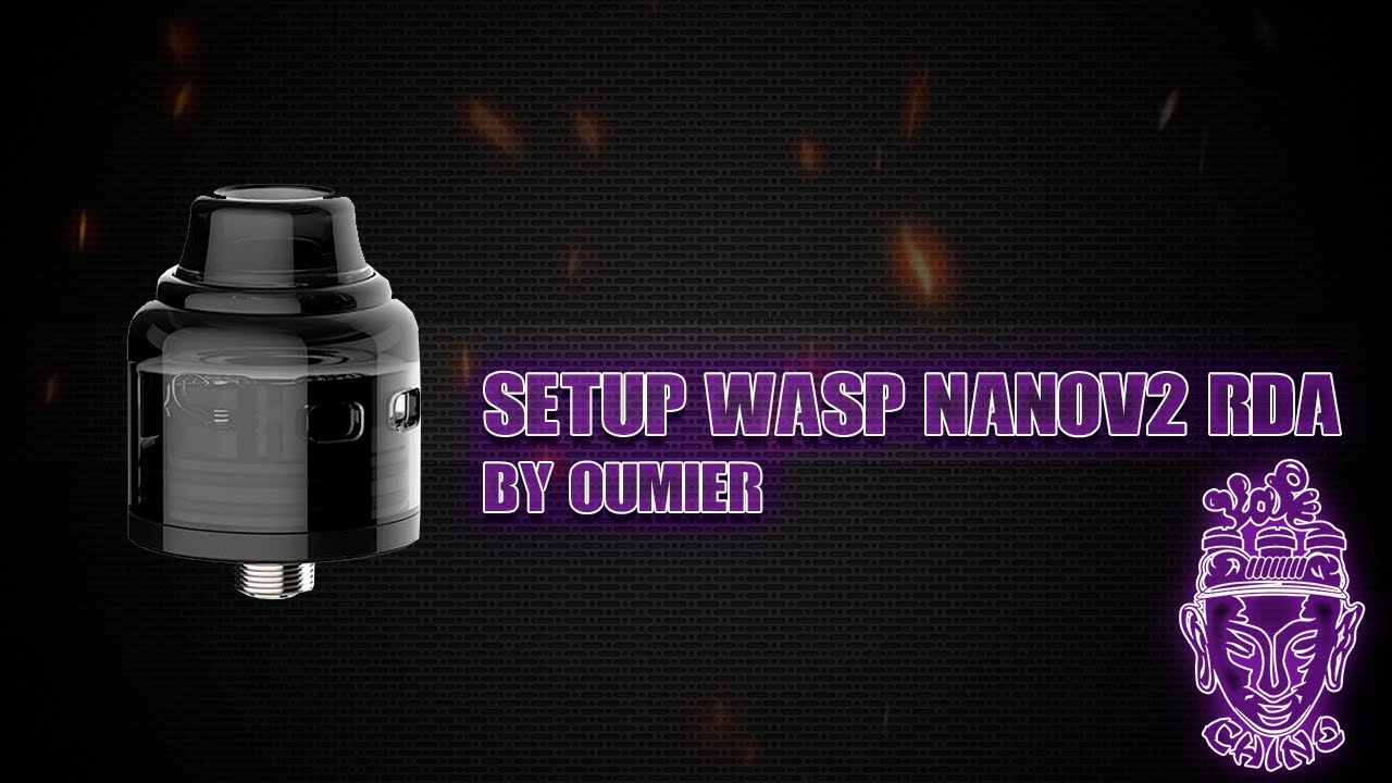 SETUP Wasp Nano V2 by Oumier | Chino Vape