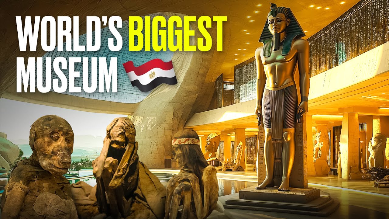 Inside a $1 BN Dollar Museum: GRAND EGYPTIAN MUSEUM