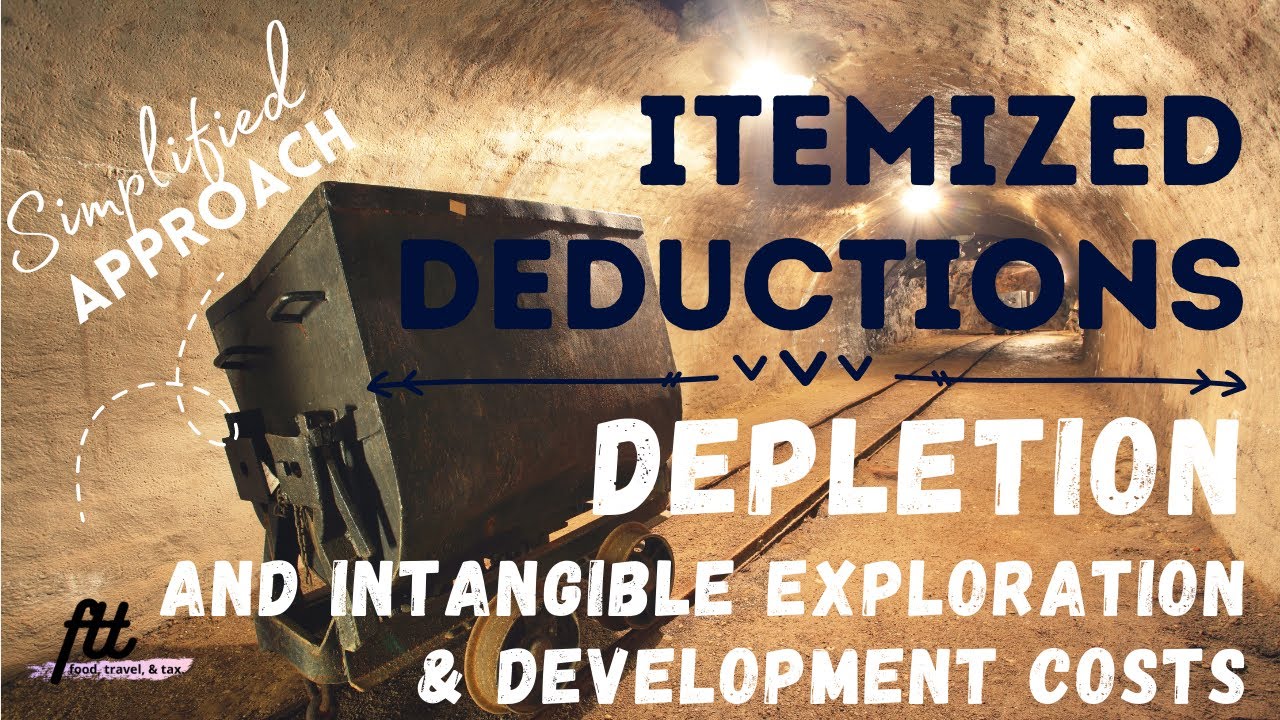 [TOPIC 35] ITEMIZED DEDUCTIONS | Depletion and Intangible Exploration and Development Costs