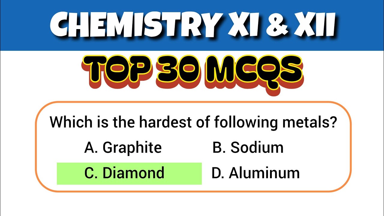 Top 30 MCQs Chemistry class 11 and 12 - most repeated past paper questions 