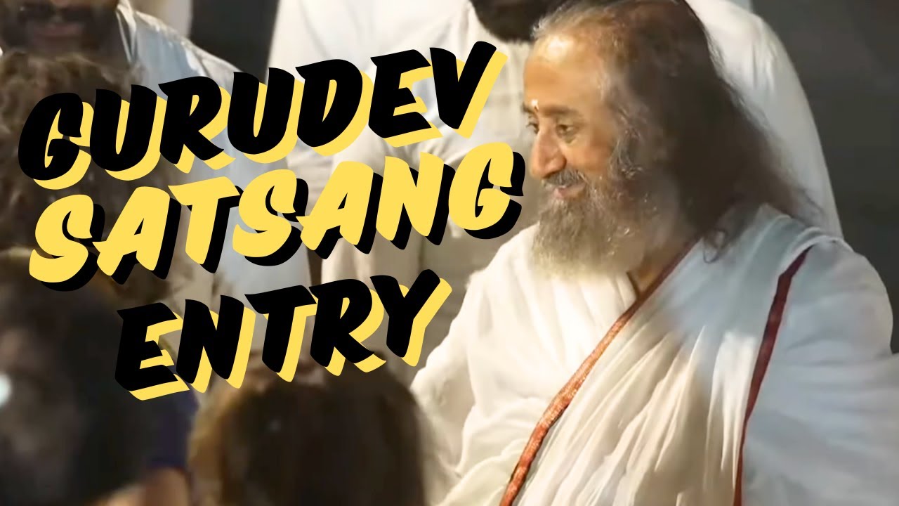 GURUDEV Entry to Satsang | Sri Sri Ravi Shankar Gurudev | The Art of Living