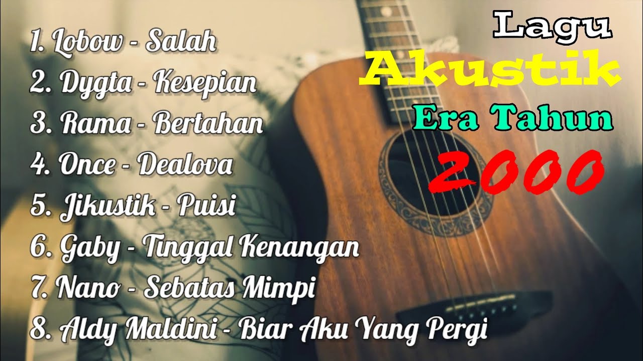 Lagu Akustik Pembawa Tidur Era tahun 2000an