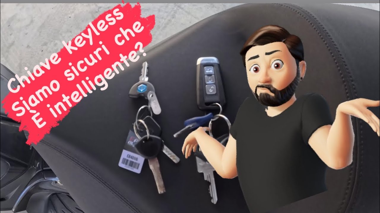 Chiave keyless!!! E’ davvero intelligente?