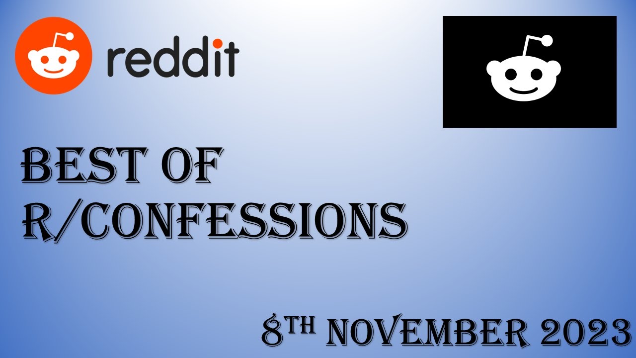 Best of Reddit's Confessions - 8th December 2023 - TOP 5 POSTS TODAY