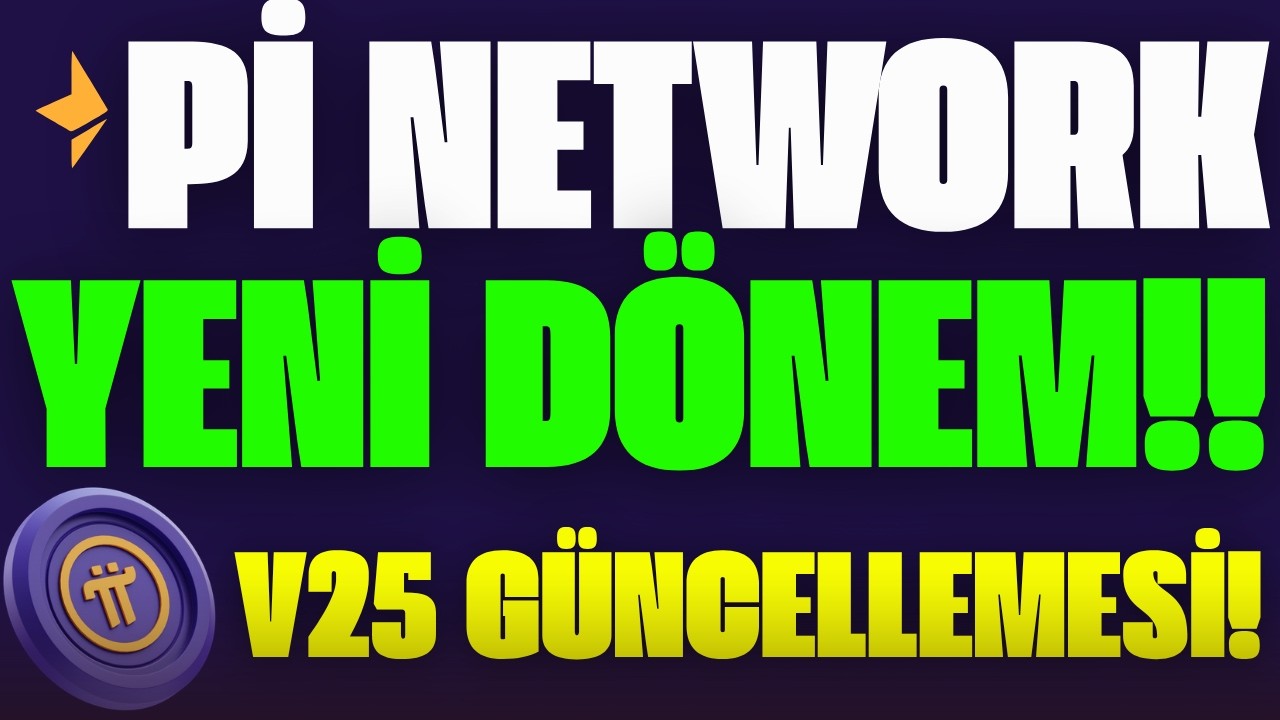 Pİ NETWORK SON DURUM !🔥- V25 G&Uuml;NCELLEMESİ TARİH BELLİ OLDU !👀