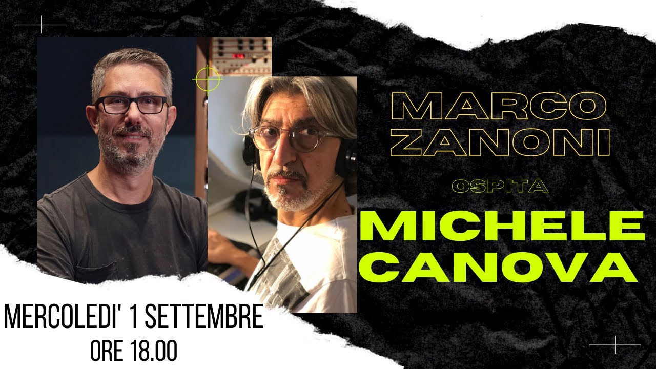 Marco Zanoni ospita Michele Canova
