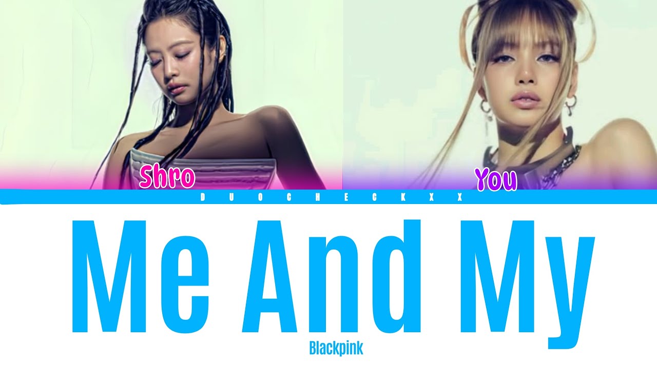 BLACKPINK - 'Me And My' [Sing With Me||Karaoke]