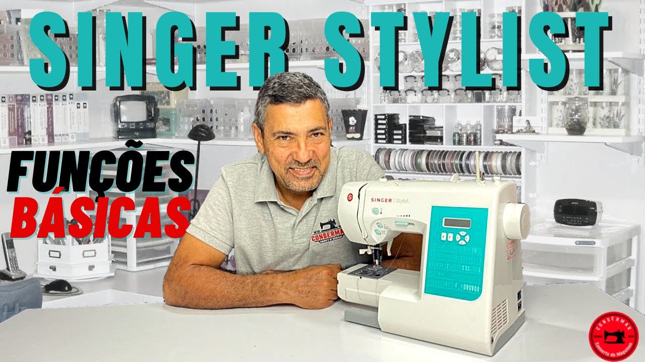 🤩 COMO TRABALHAR COM A SINGER STYLIST 7258T | Funções Básicas