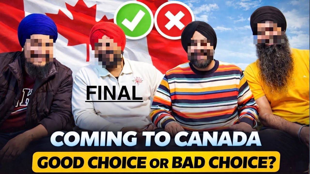 CANADA GOOD CHOICE OR NOT MUST WATCH PART 3  FINAL CONVERSATION #punjabi #canada #visa 