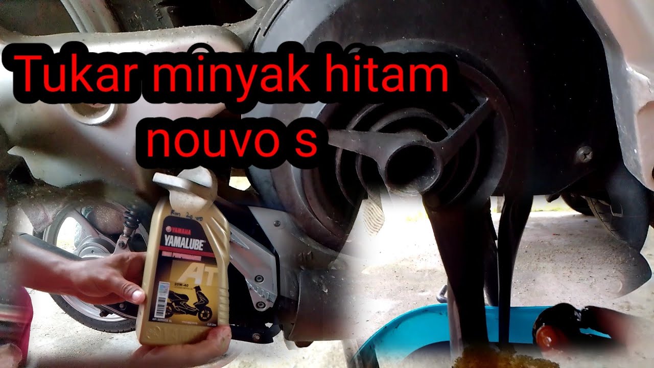 Cara tukar minyak hitam | enjin nouvo s