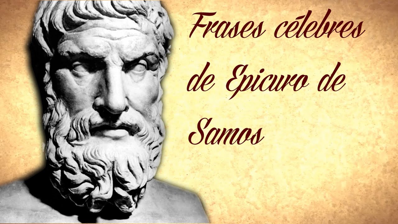 FRASES CÉLEBRES DE EPICURO DE SAMOS