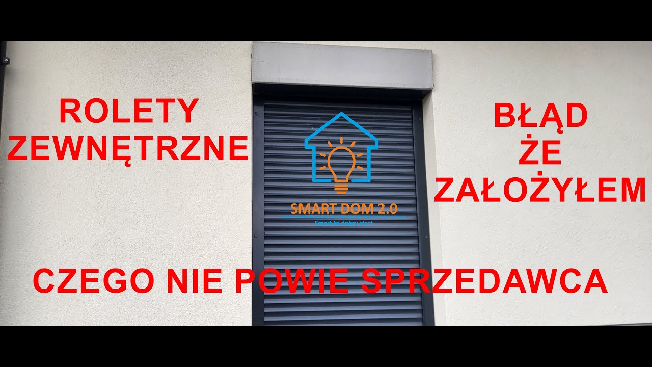 Rolety zewnętrzne - największy błąd, zobacz zanim zamówisz.