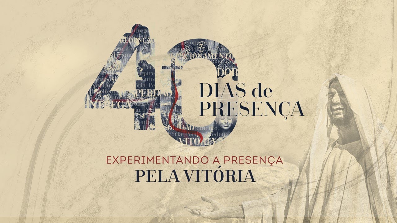 (7/7) 40 Dias de Presença | Experimentando a presença pela vitória