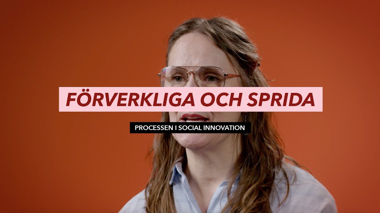 Processen i social innovation: Förverkliga och sprida