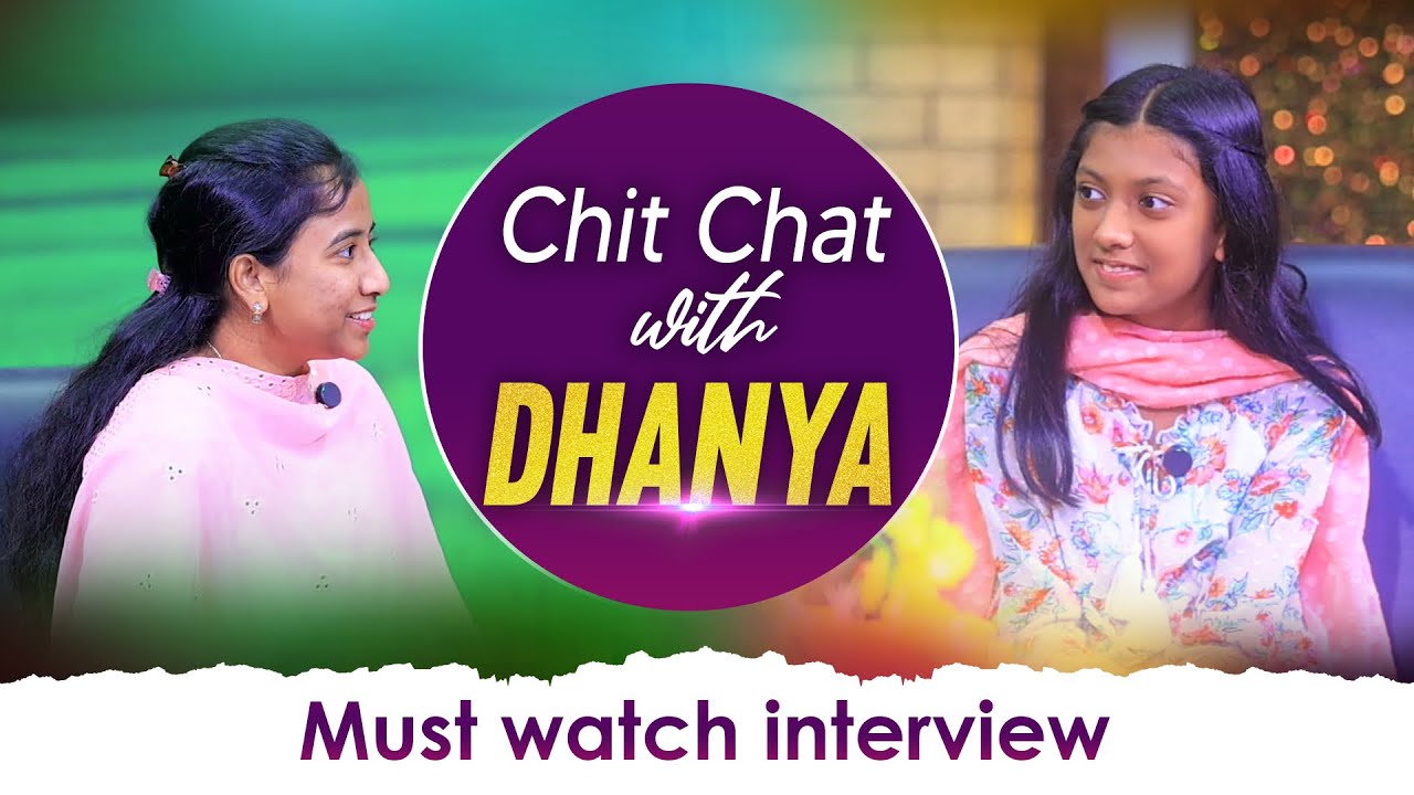 Chit chat with Dhanya Tryphosa || Dr John Wesly & Blessie Wesly's daughter