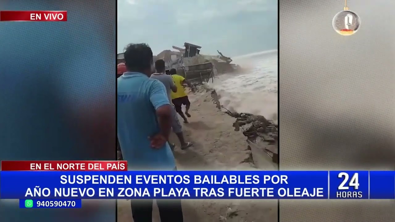 Oleaje anómalo en Tumbes: suspenden eventos bailables por Año Nuevo en zona playa