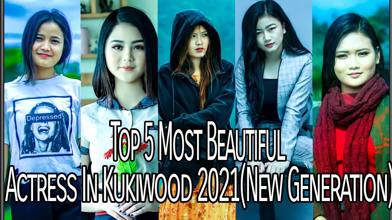 Top 5 Most Beautiful Actress In Kukiwood 2021(New Generation)
