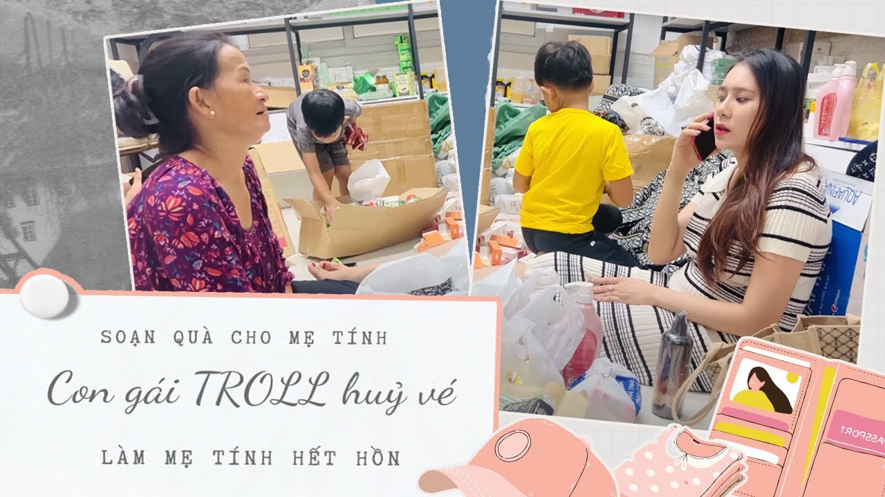 Soạn quà cho Mẹ Tính về quê, Hồ Bích Trâm troll huỷ vé làm Mẹ Tính hết hồn hoài