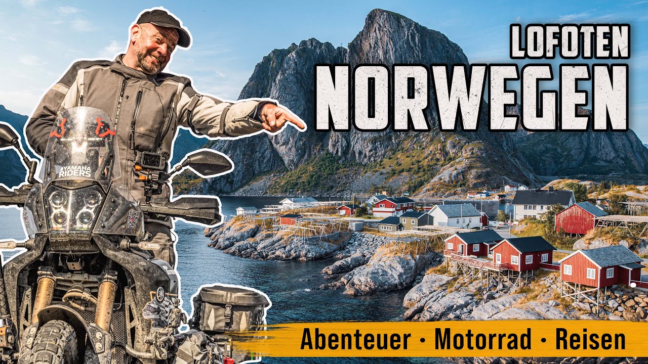 Motorradreise Norwegen – vom Südkap ans Nordkap / Folge 4: Die Highlights der Lofoten