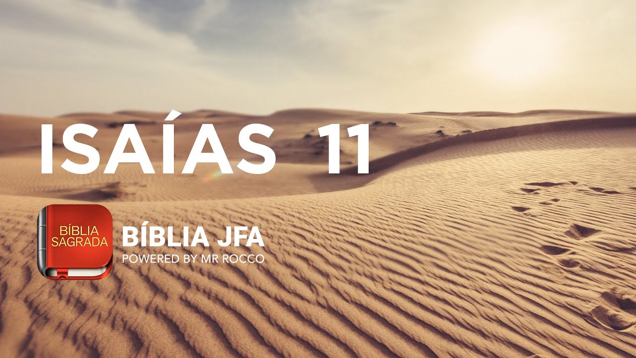 ISAÍAS 11 - Bíblia JFA Offline