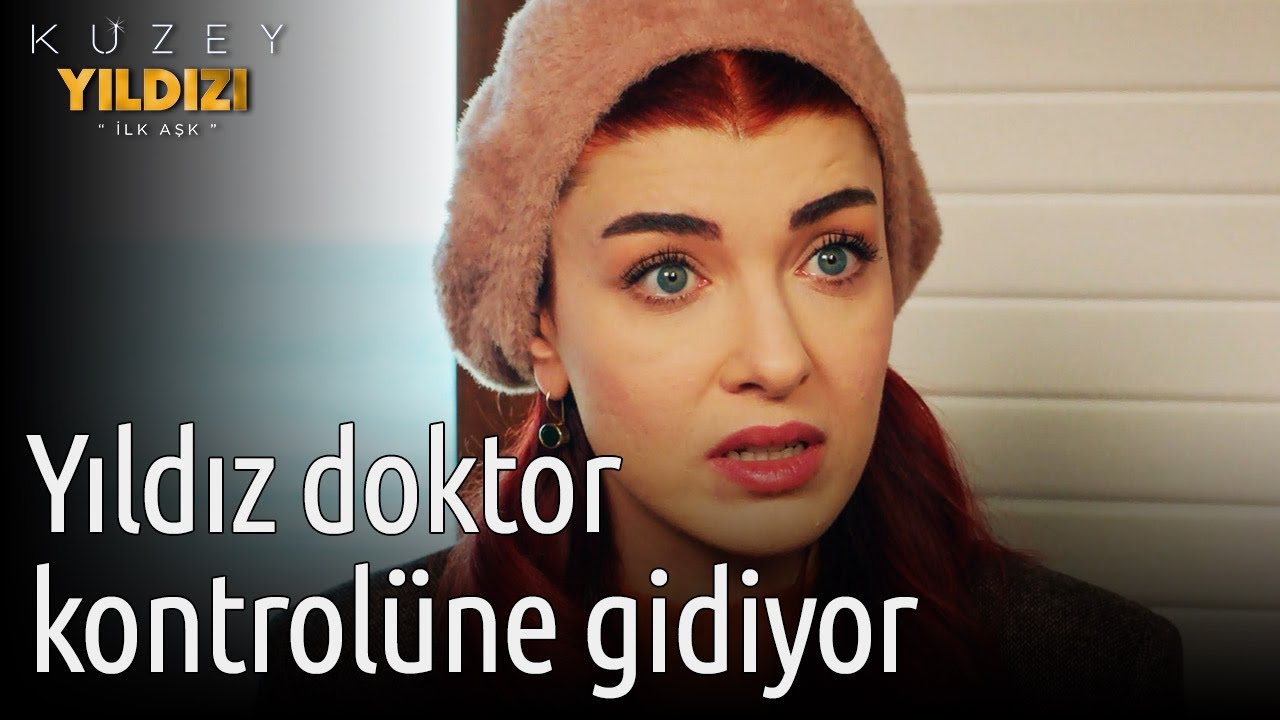 Kuzey Yıldızı İlk Aşk | Yıldız Doktor Kontrolüne Gidiyor