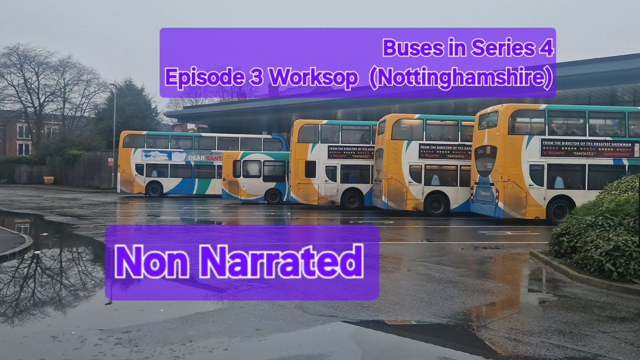 Buses in: S4 Ep3 Worksop (Nottinghamshire)