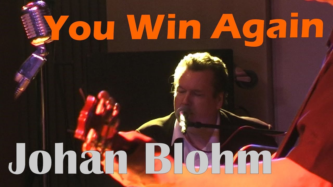Johan Blohm - You Win Again