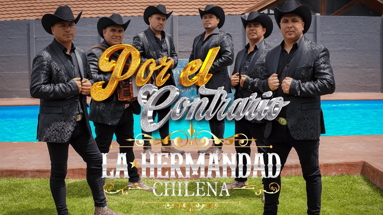 POR EL CONTRARIO - LA HERMANDAD CHILENA (VIDEO OFICIAL)