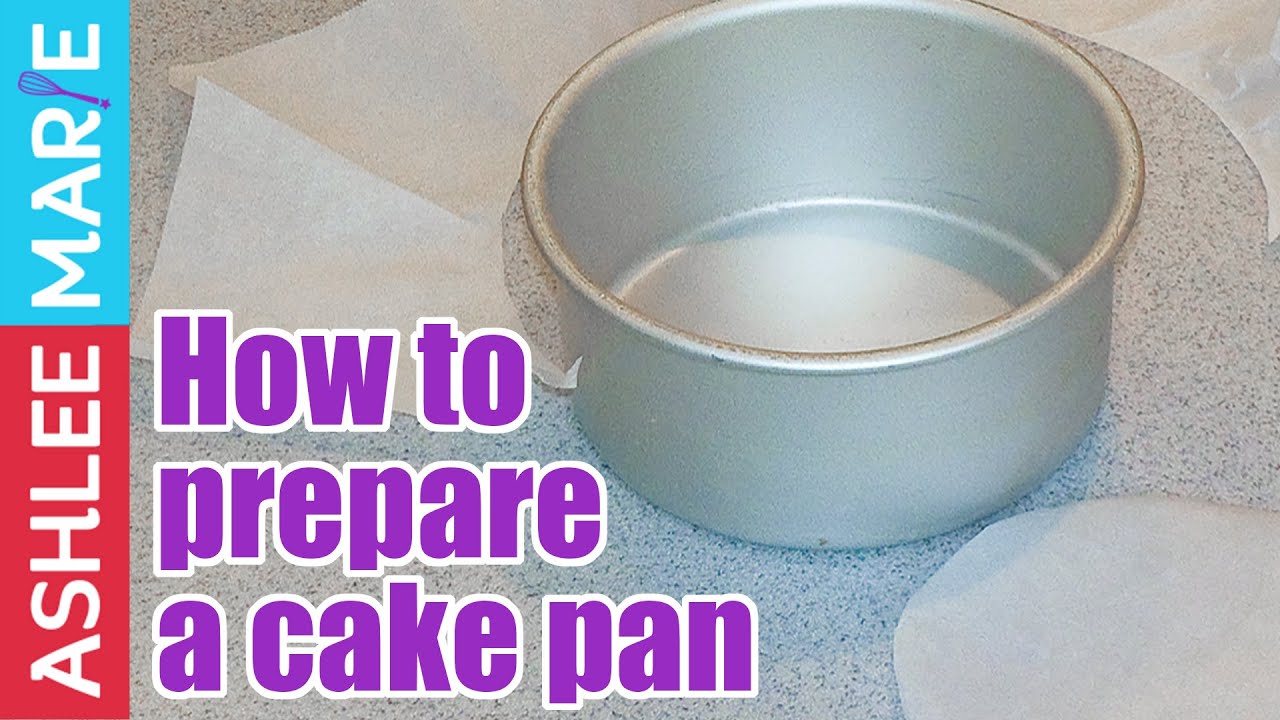 Preparing a Pan For Baking - Cakes, cheesecakes, brownies and more - Cake Tip 2