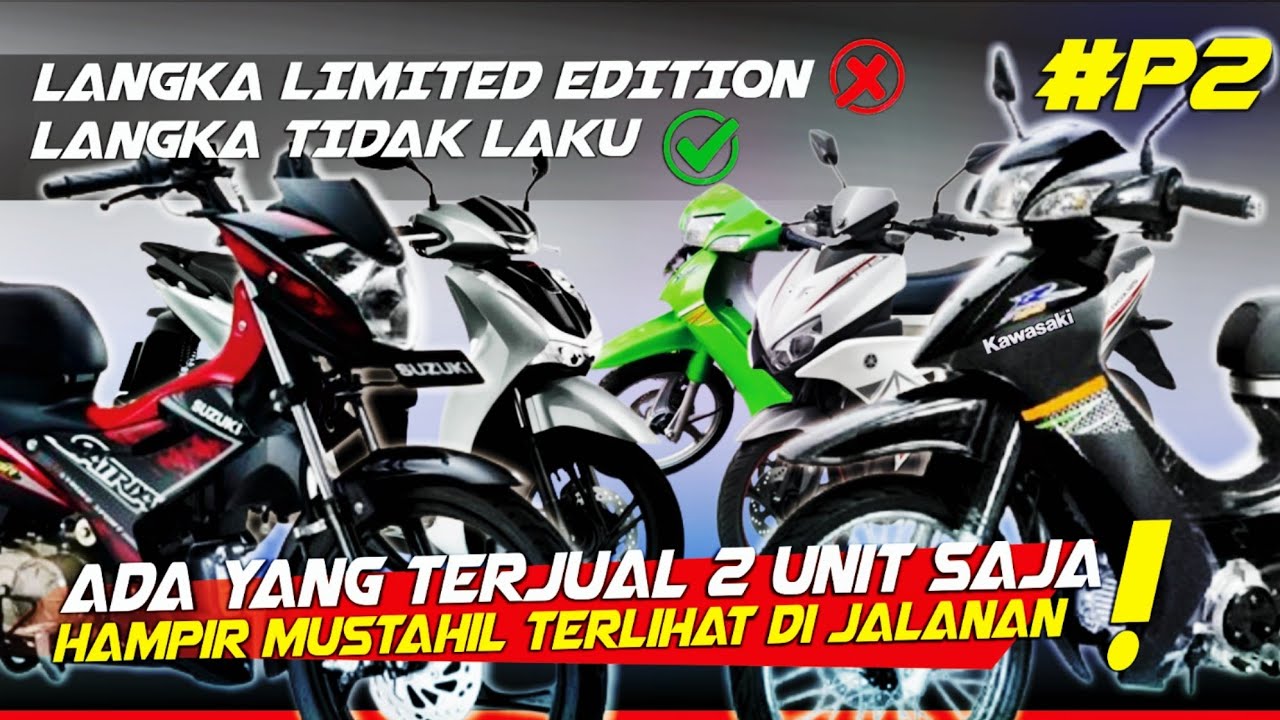 P2 SERING MASUK PENGGORENGAN❗ MOTOR-MOTOR INI LANGKA BUKAN KARENA LIMITED EDITION, TAPI GAGAL LAKU❗