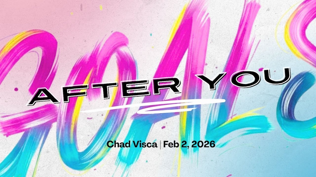 After You | Relationship Goals | Chad Visca | Feb 1, 2026