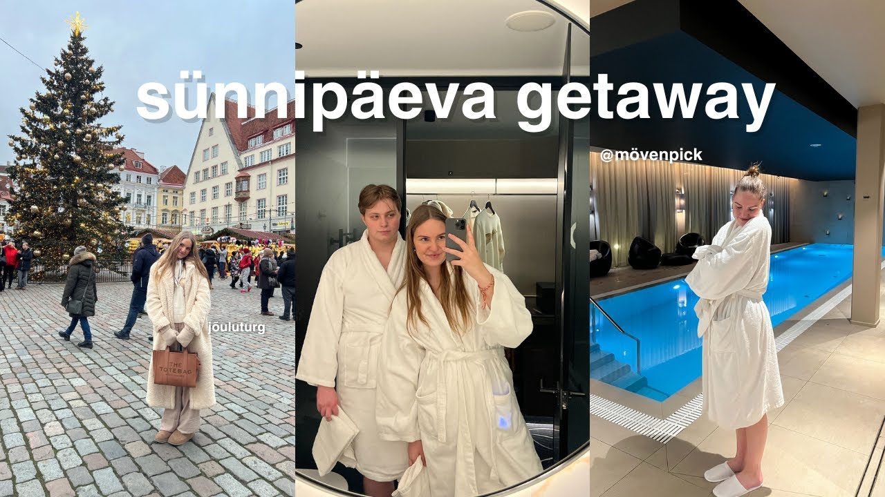 sünnipäeva vlog ❄️💫  jõuluturg, hubane spaa getaway Tallinnas