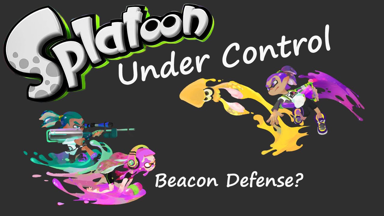 #40: Beacon Defense? - Under Control [Splatoon]