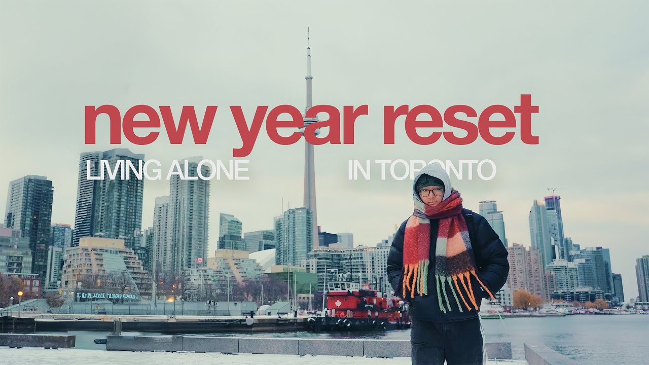 getting my life together for the new year (living alone in toronto)