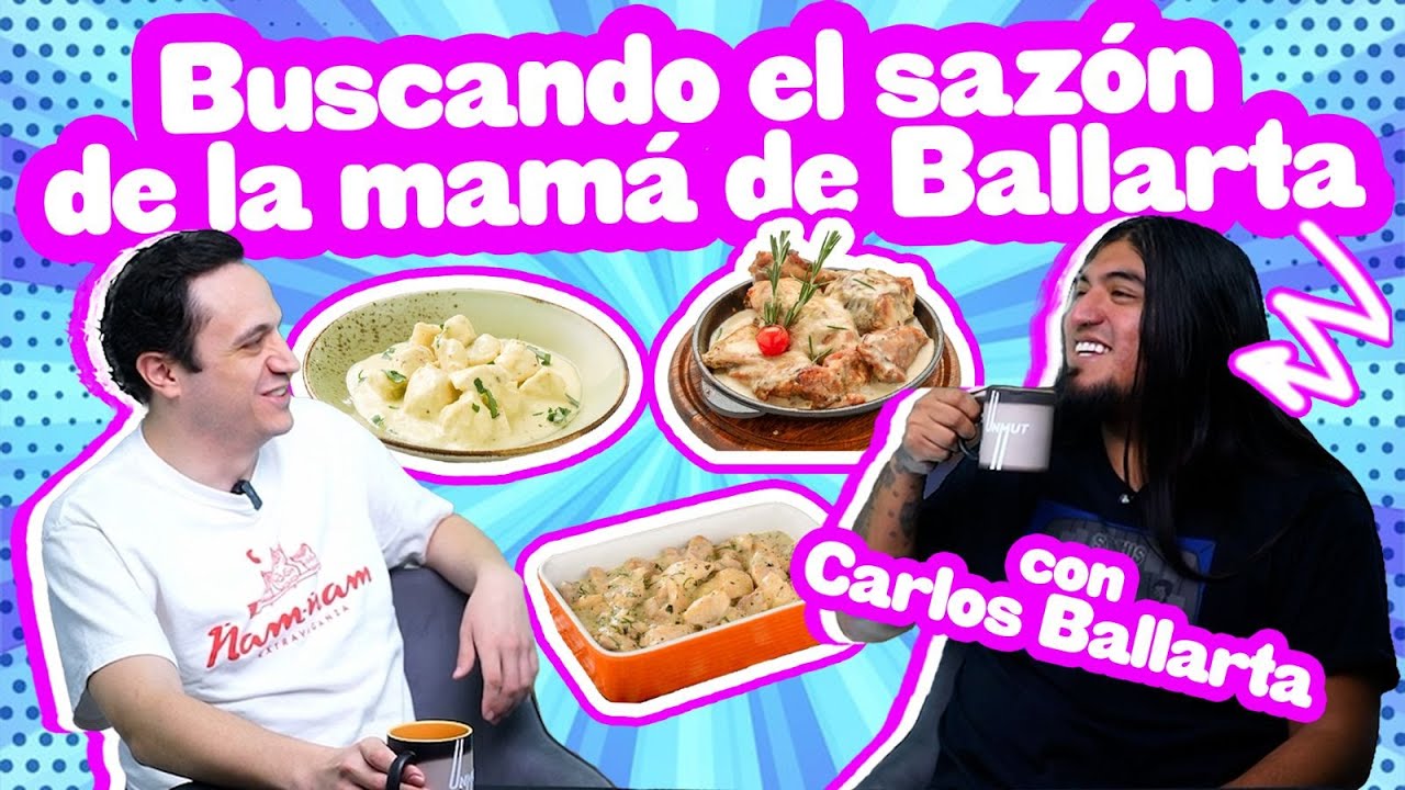 BUSCANDO EL SAZÓN DE LA MAMÁ DE BALLARTA - ÑAM ÑAM (Episodio 172) EL REGRESO