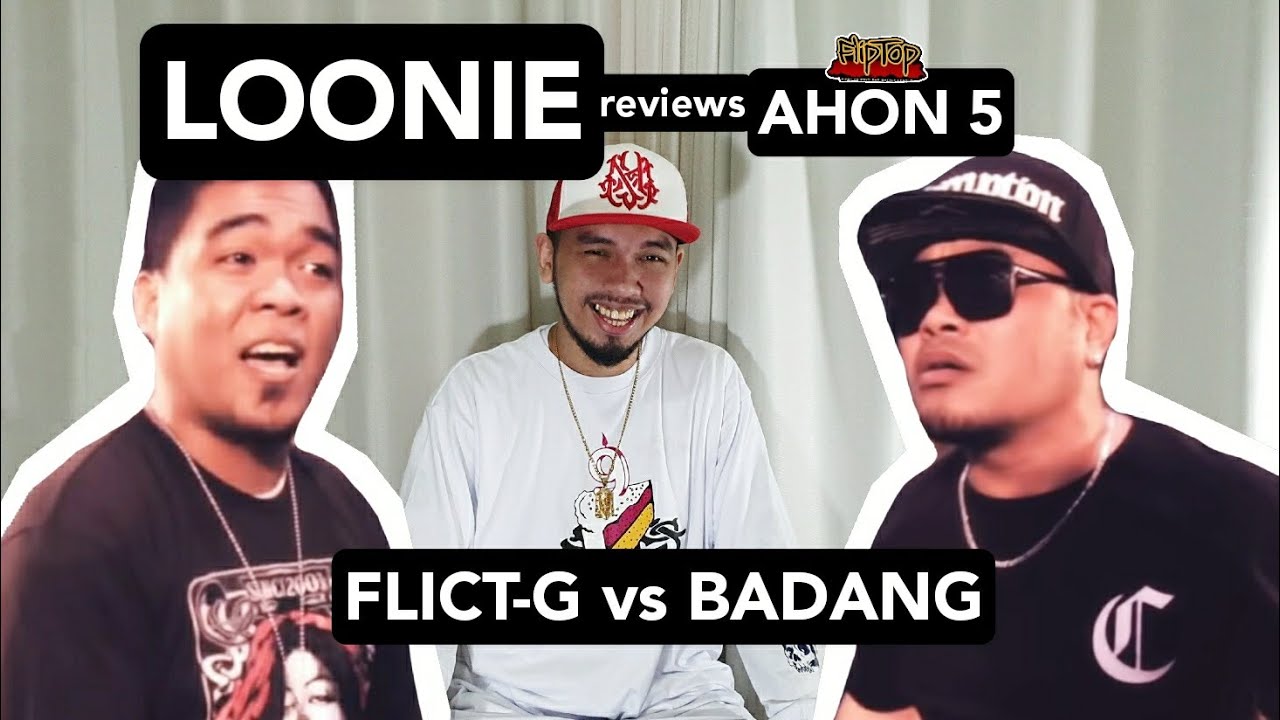 LOONIE | BREAK IT DOWN: Rap Battle Review E192 | AHON 5: FLICT-G vs BADANG
