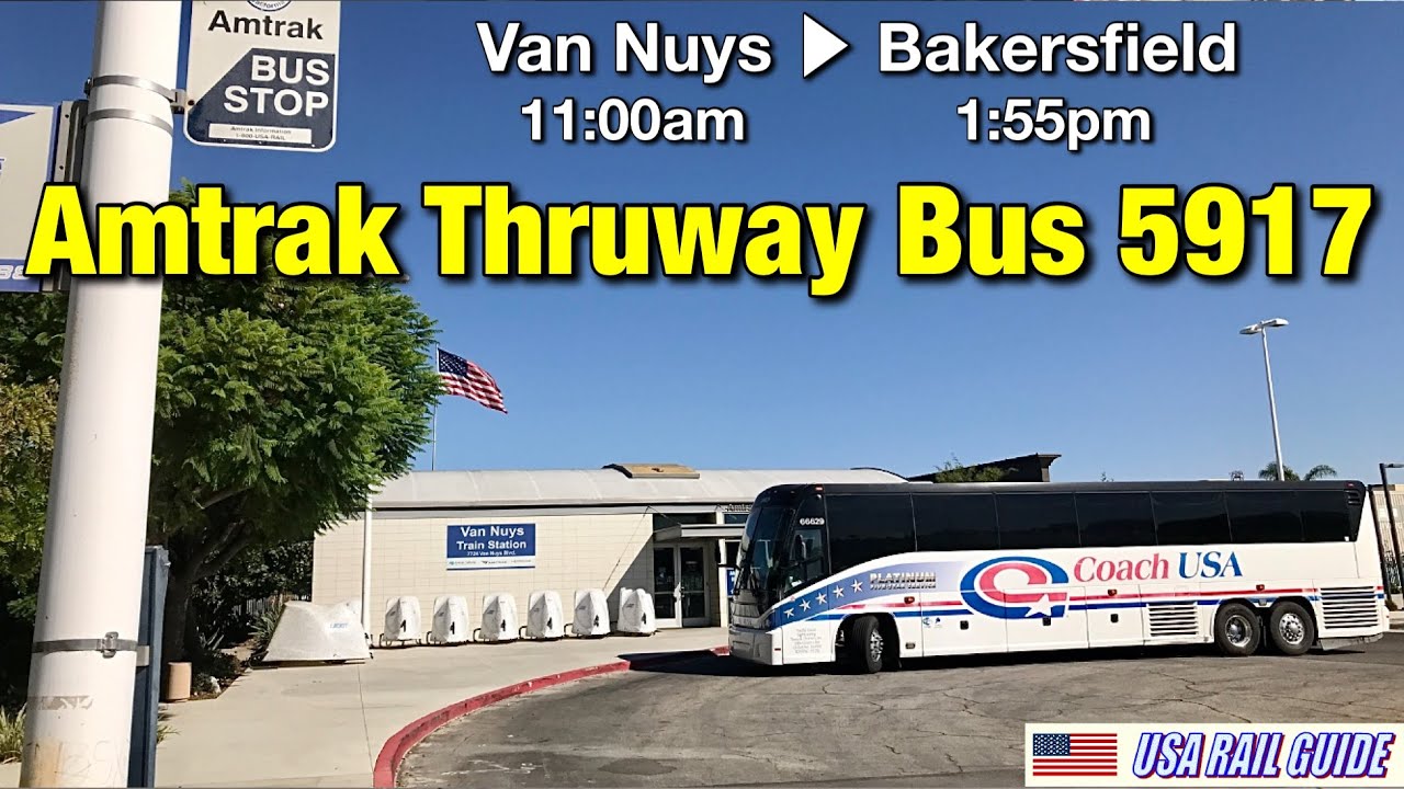 [ USA Bus ] Amtrak Thruway Bus from Van Nuys to Bakersfield, California