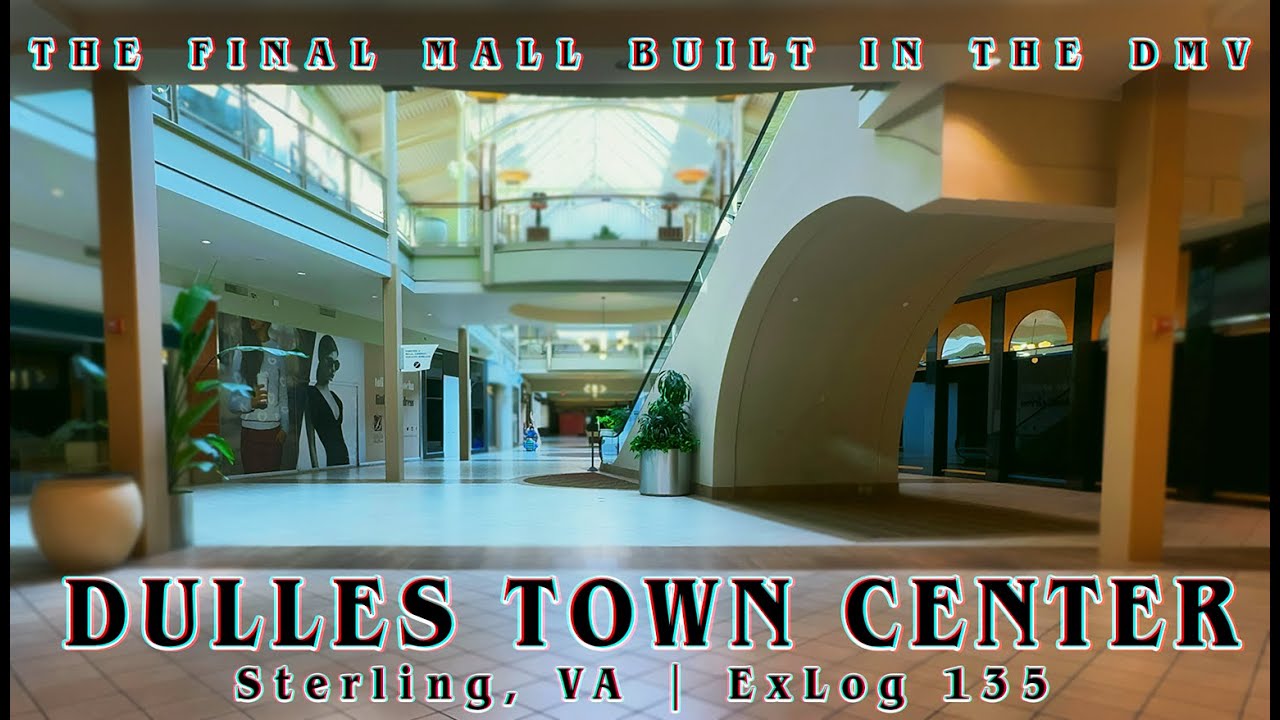 Dulles Town Center, VA | Final Mall in the DMV Somewhere Between Life and Death | ExLog 135