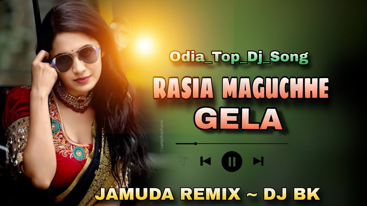 Rasia_Maguchhe_Gela_||_Odia_Top_Dj_Song_Hard_Beat_||_Jamuda Remix 